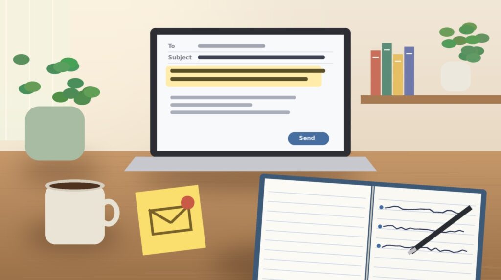 Wooden desk with a coffee cup, a yellow sticky note with an envelope, a laptop showing an email draft with the first two lines highlighted and a Send button, and an open notebook with three handwritten lines